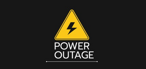 Power Outage - Fulfillment Delays May Occur